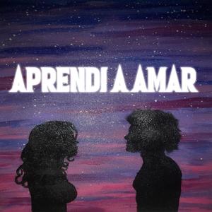 APRENDÍ A AMAR