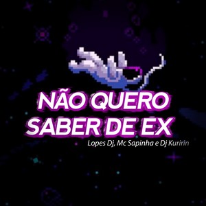 Não Quero Saber de Ex (Explicit)