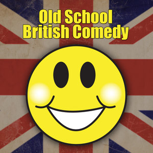 Old School British Comedy