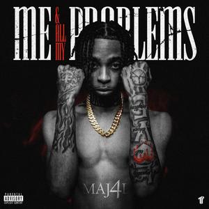 Me & All My Problems (Explicit)