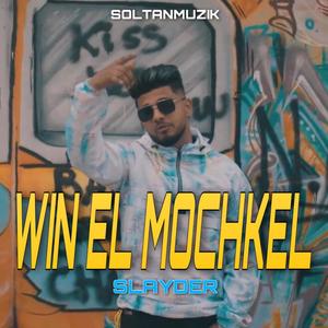 Win El Mochkel - وين المشكل (Explicit)