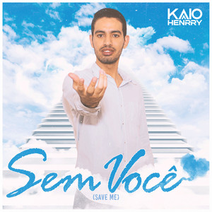 Sem Você (Save Me)