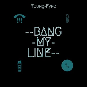 Bang My Line (Explicit)