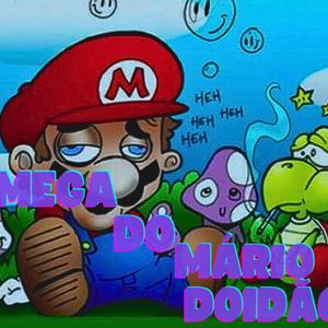 MTG-MEGA DO MÁRIO DOIDÃO (Explicit)