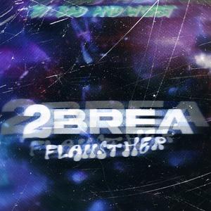 2BReA (feat. FLAIISTHER)