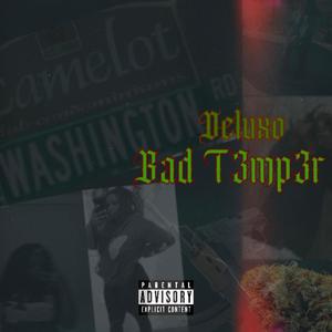 Bad t3mp3r (Explicit)