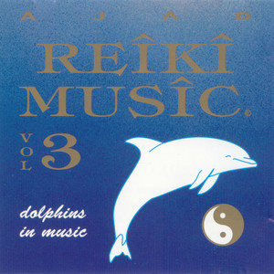 Reiki Music Vol. 3 (Dolphins in Music)