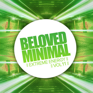 Beloved Minimal, Vol.11: Extreme Energy (Explicit)