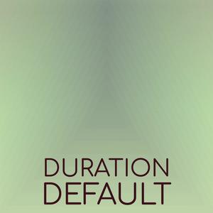 Duration Default