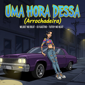 Uma Hora Dessa (Arrochadeira)