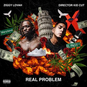 Real Problem (feat. Ziggy Lovah) (Explicit)