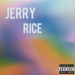 JERRY RICE (Explicit)