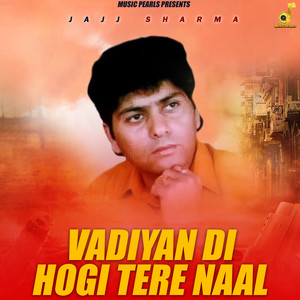 Vadiyan Di Hogi Tere Naal