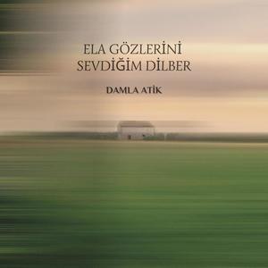 Ela Gözlerini Sevdiğim Dilber (feat. Damla Atik)