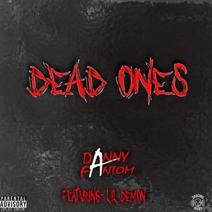 Dead Ones (feat. Lil Demon) [Explicit]