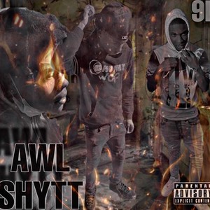 Awl Shytt (feat. Luh 36, 9x Mara & Lil Kenn) [Explicit]