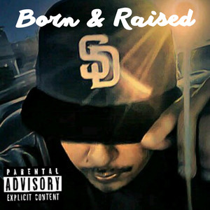 Born & Raised (Explicit)