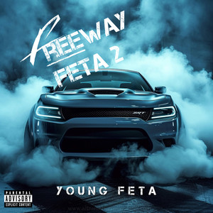 Freeway Feta 2 (Explicit)