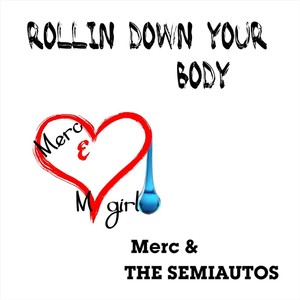 Rollin Down Your Body (Explicit)
