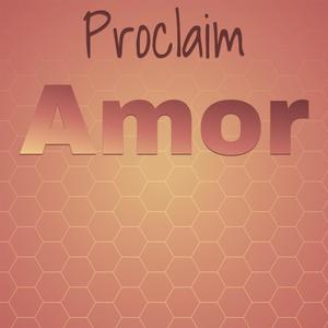 Proclaim Amor