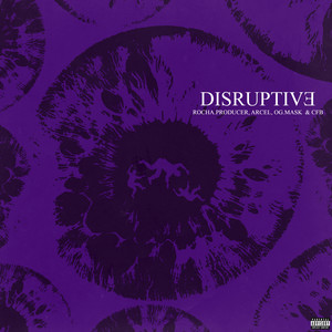 Disruptive (Explicit)