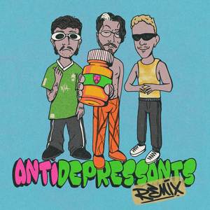 antidepressants (NVADRZ & ALIAS Remix|Explicit)