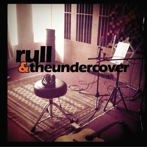 Rull&theundercover