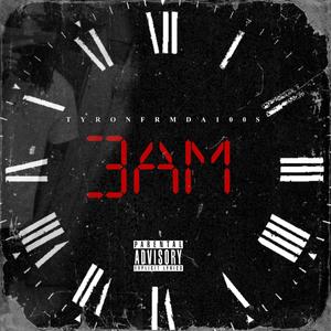 3AM (Explicit)