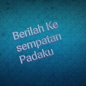 Berilah Kesempatan Padaku