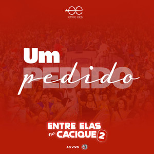 Um Pedido (Entre Elas no Cacique 2) (Ao Vivo)