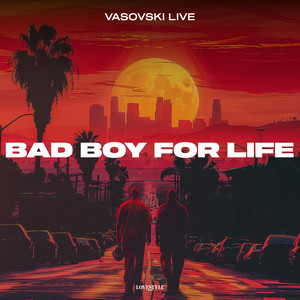 Bad Boy For Life (Explicit)