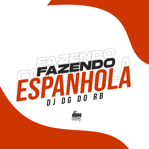 Fazendo espanhola (Explicit)