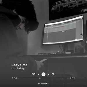 Leave Me (Explicit)