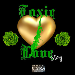 The Toxic Love Story (Explicit)