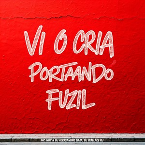 Vi o Cria Portando Fuzil (Explicit)
