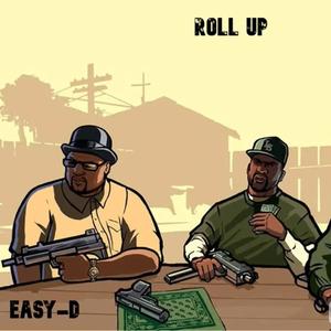 Roll Up (feat. Eazy-D) [Explicit]