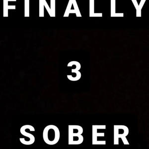 FINALLY SOBER 3 (Explicit)