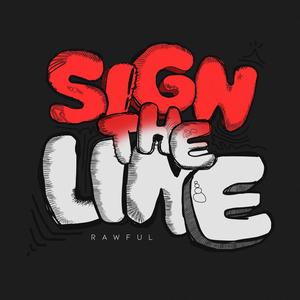 Sign The Line (Explicit)