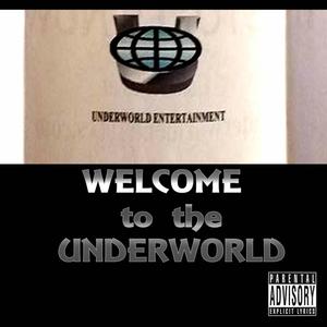 Welcome To The Underworld (Explicit)