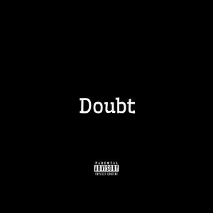 Doubt (Explicit)