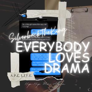 Everybody Loves Drama (Explicit)