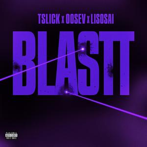 Blastt (feat. 00sev & Li sosai) (Explicit)