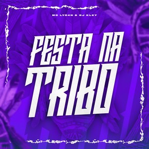 Festa na Tribo (Explicit)
