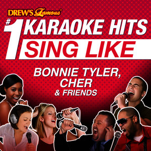 Drew's Famous #1 Karaoke Hits: Sing Like Bonnie Tyler, Cher, & Friends