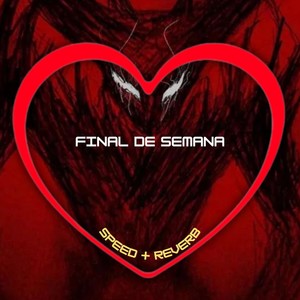 Final de Semana (Speed + Reverb|Explicit)