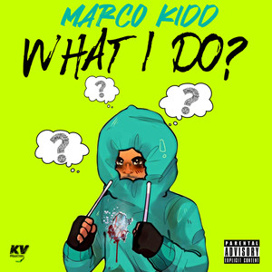 What I Do? (Explicit)