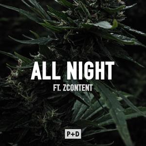 All Night(feat. zContent) (Explicit)