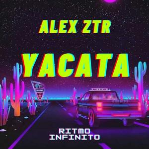 Yacata(feat. Alex Ztr)