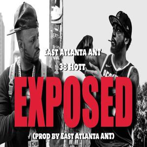 EXPOSED(feat. 38 Hott) (Explicit)
