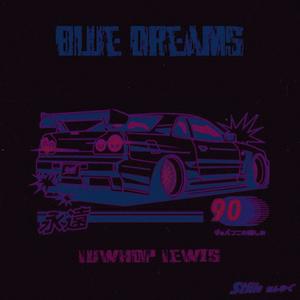 Blue Dreams (Explicit)